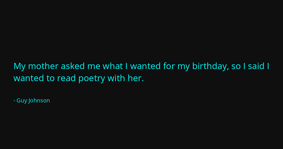 Quote by Guy Johnson