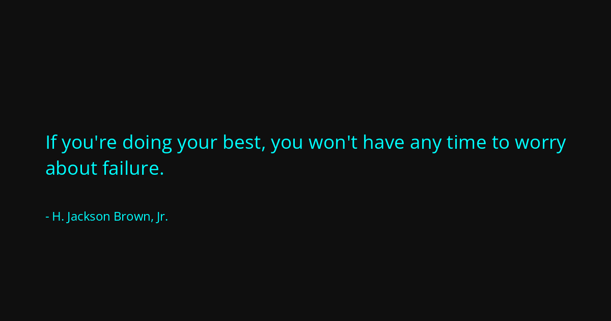 Quote by H. Jackson Brown, Jr.