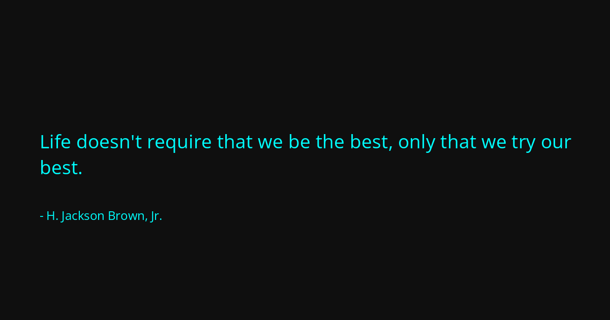 Quote by H. Jackson Brown, Jr.