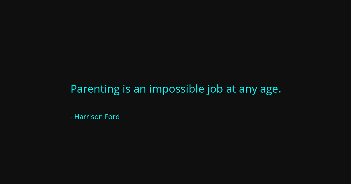 Quote by Harrison Ford