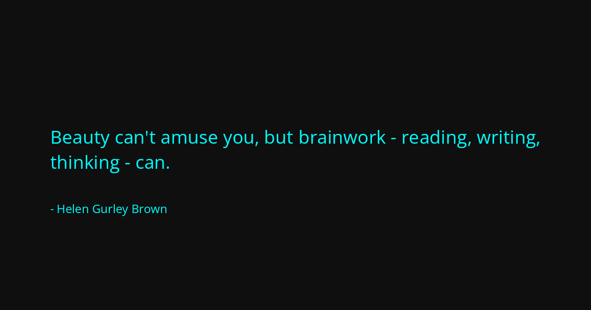 Quote by Helen Gurley Brown