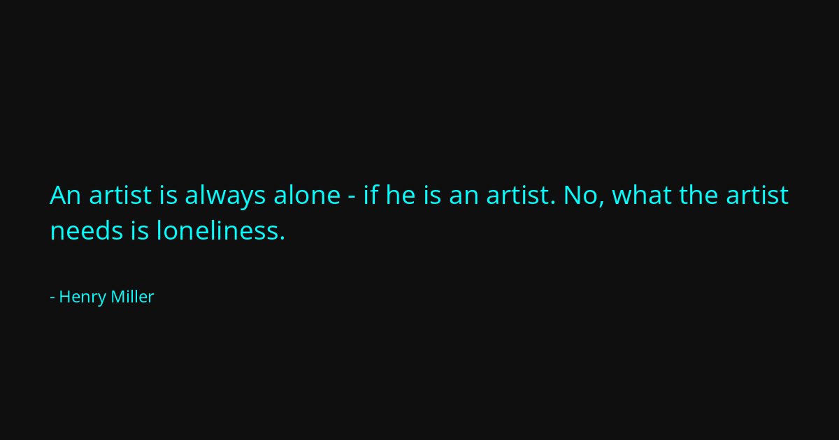 Quote by Henry Miller