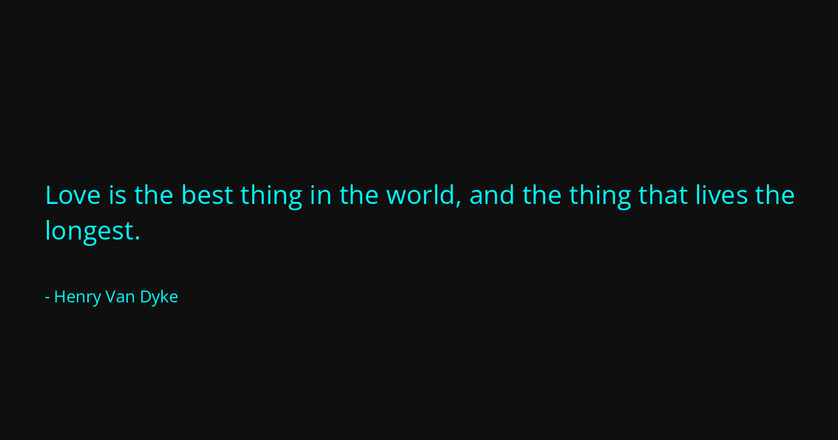 Quote by Henry Van Dyke