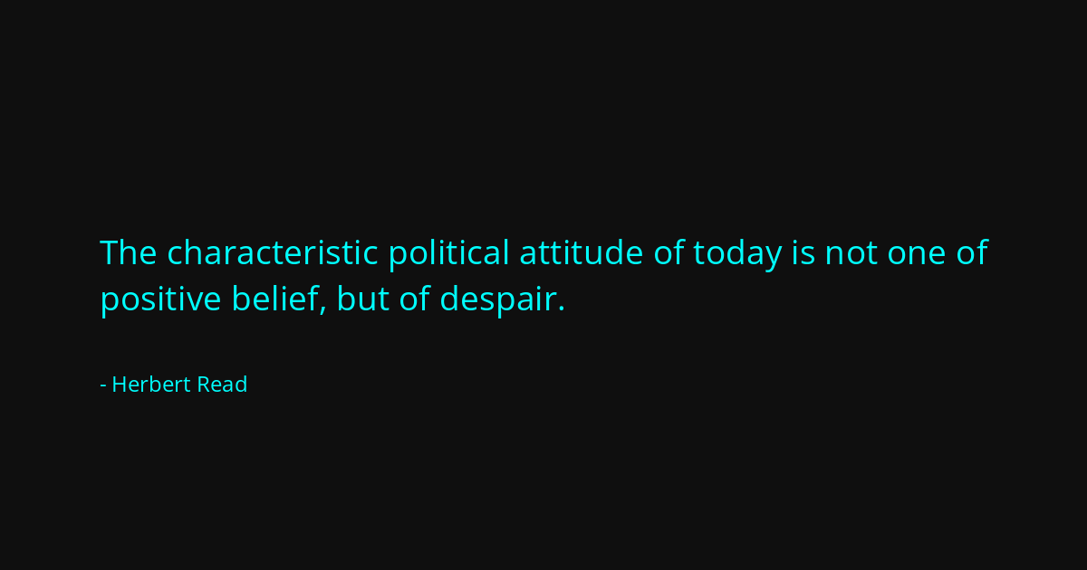 Quote by Herbert Read