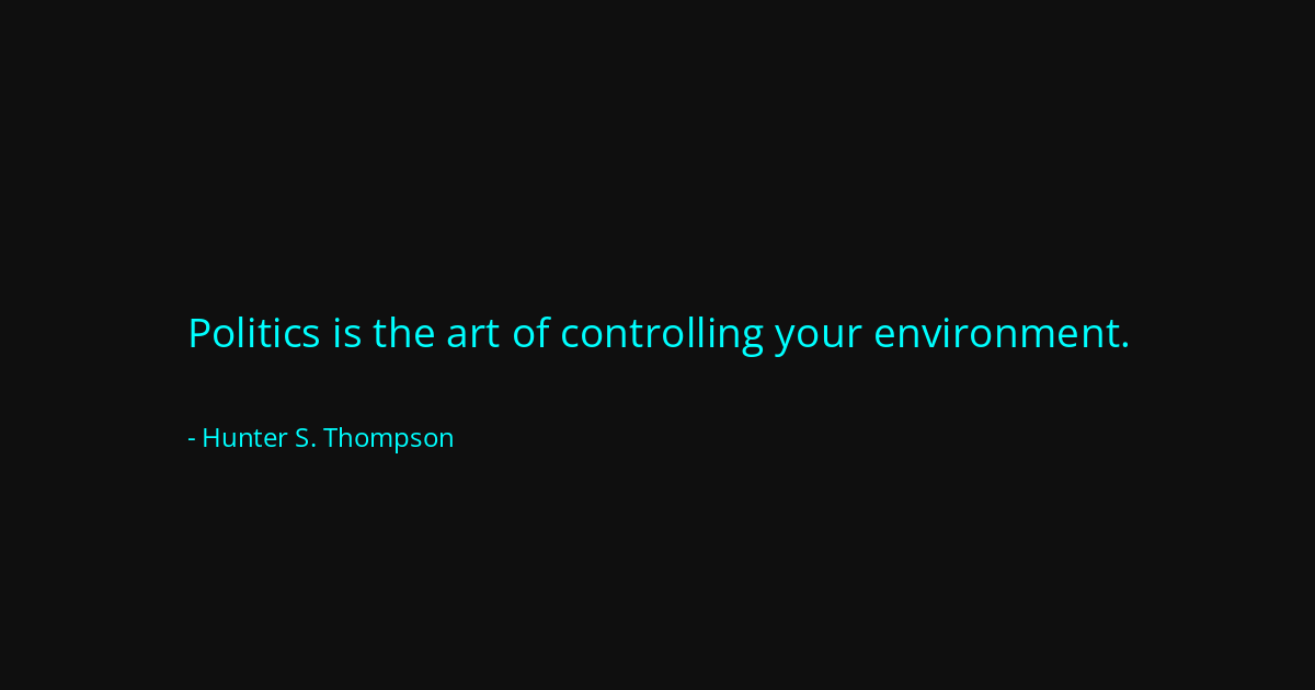 Quote by Hunter S. Thompson