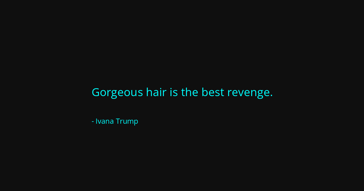 Quote by Ivana Trump