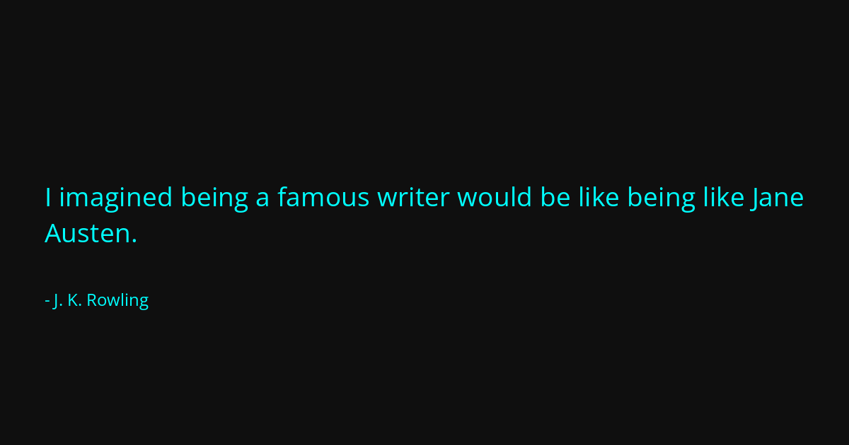 Quote by J. K. Rowling