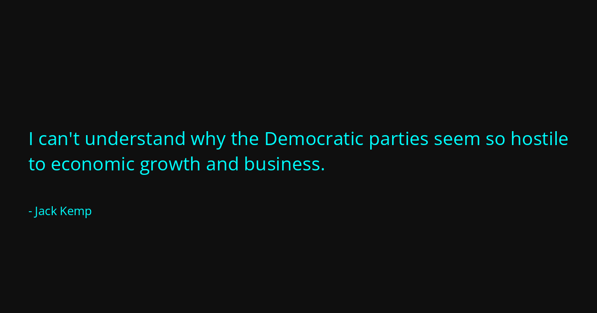 Quote by Jack Kemp