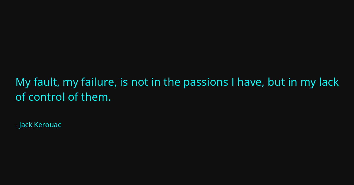 Quote by Jack Kerouac