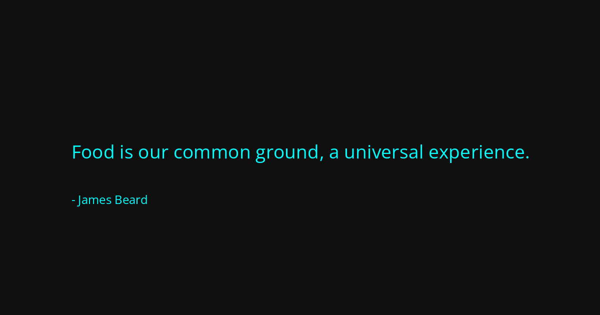 Quote by James Beard