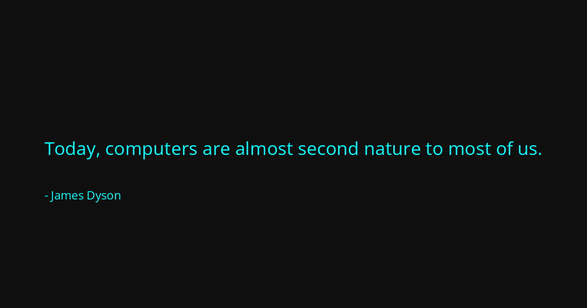 Quote by James Dyson