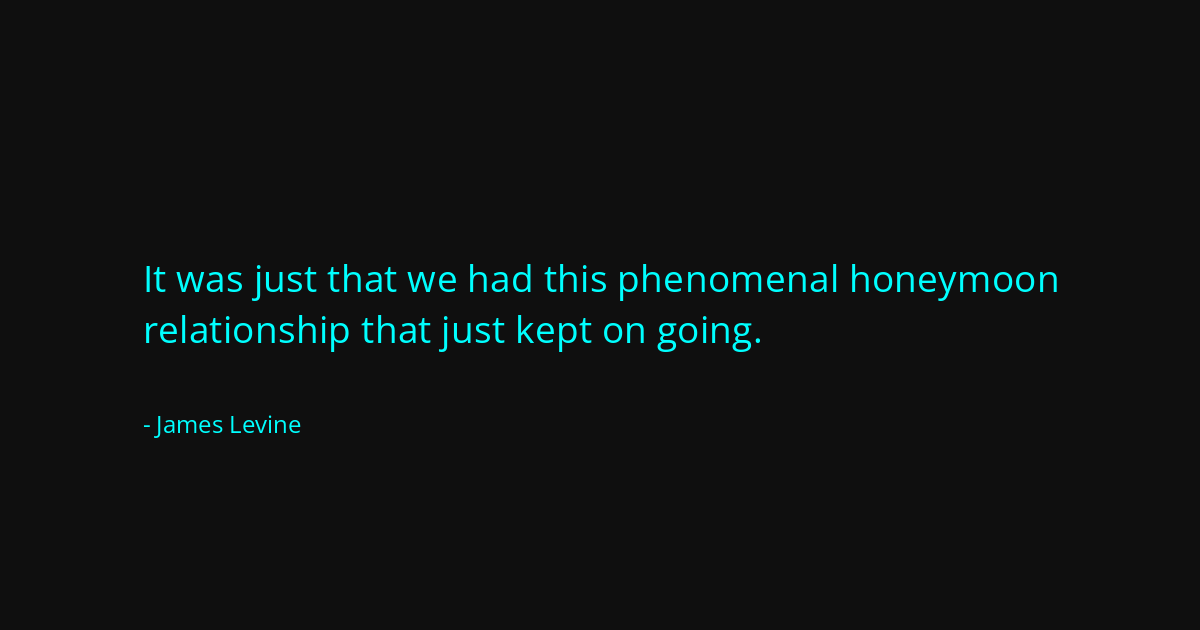 Quote by James Levine