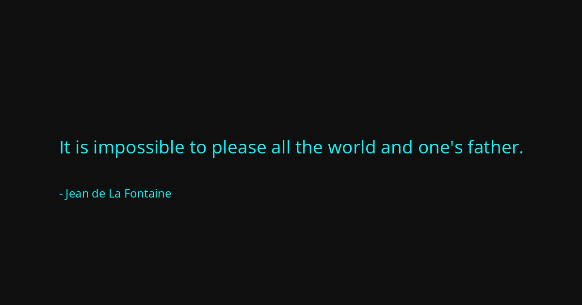 Quote by Jean de La Fontaine