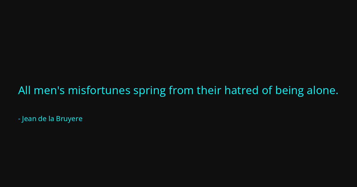 Quote by Jean de la Bruyere