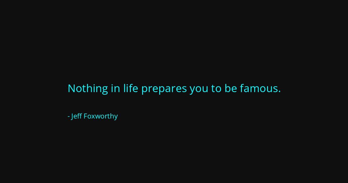 Quote by Jeff Foxworthy