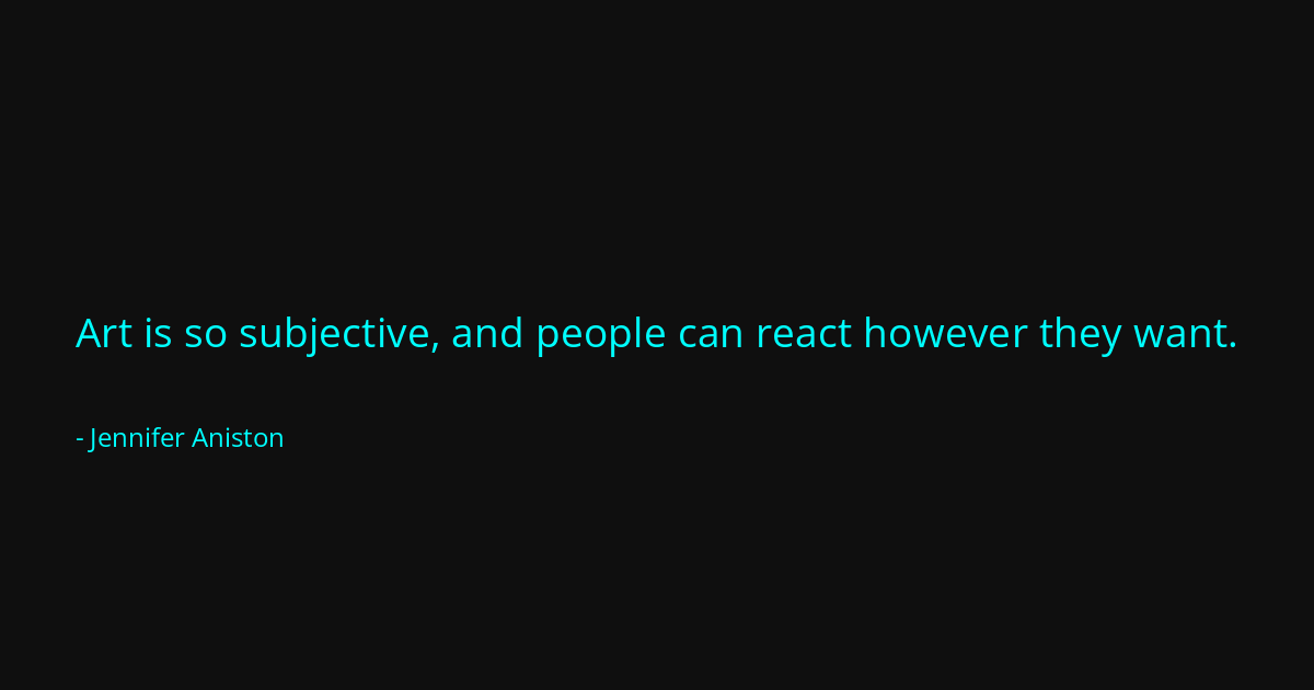 Quote by Jennifer Aniston