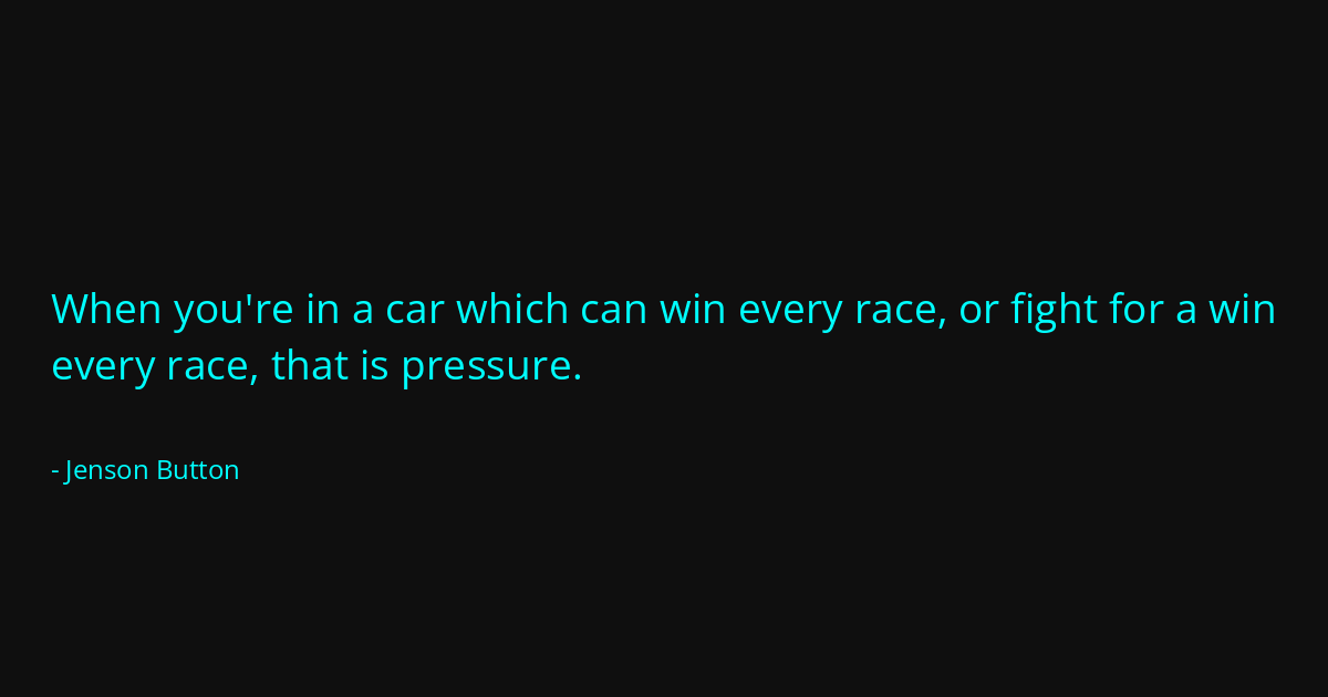 Quote by Jenson Button