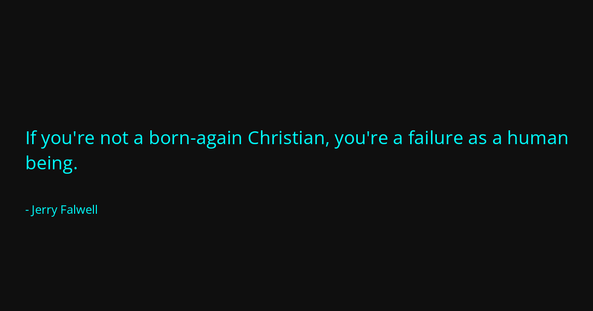 Quote by Jerry Falwell