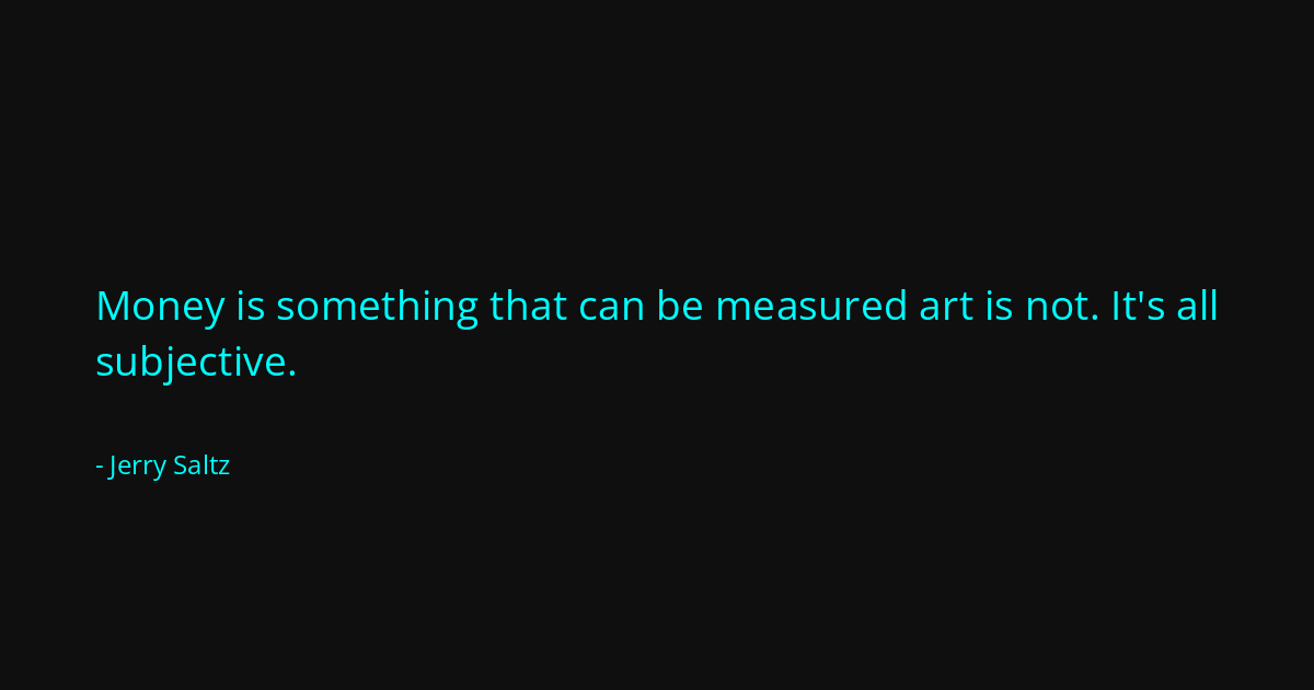 Quote by Jerry Saltz