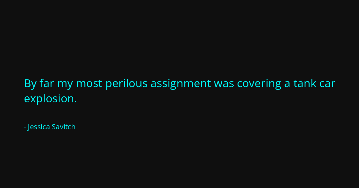 Quote by Jessica Savitch