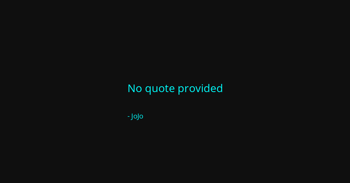 Quote by JoJo