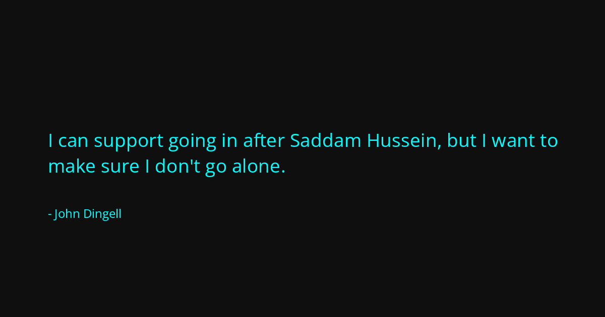 Quote by John Dingell