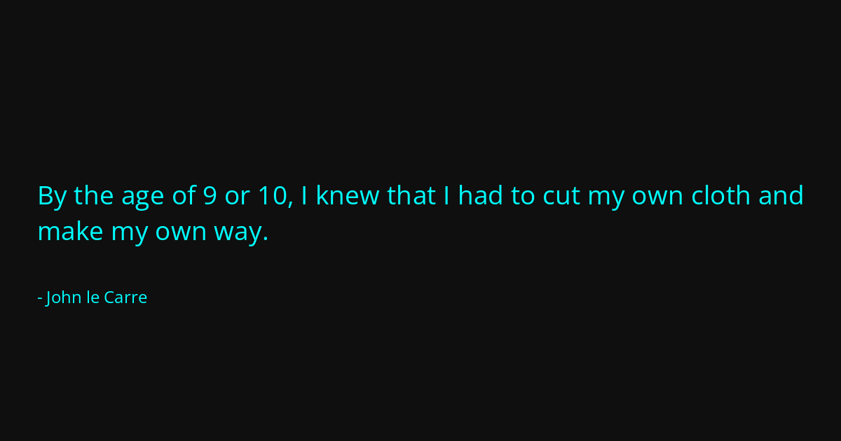 Quote by John le Carre