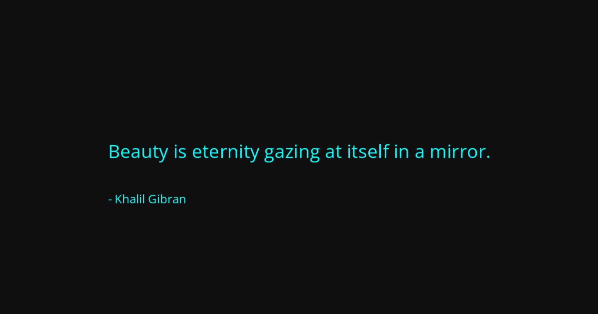 Quote by Khalil Gibran