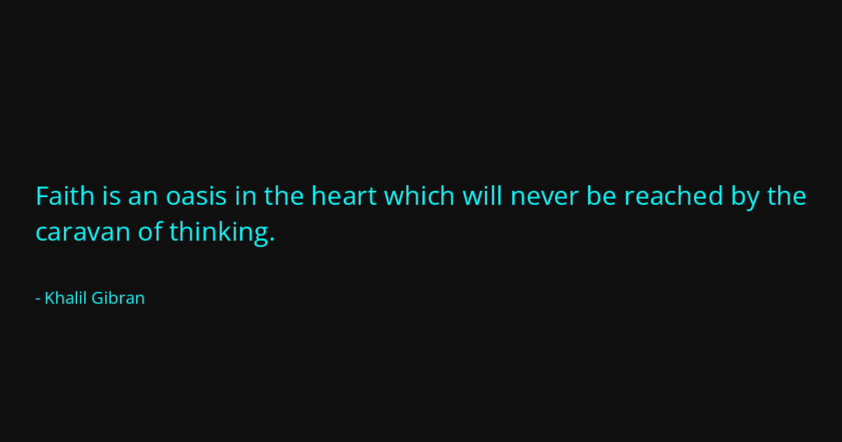 Quote by Khalil Gibran