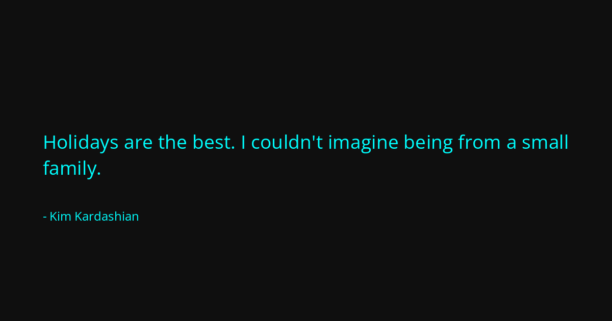 Quote by Kim Kardashian