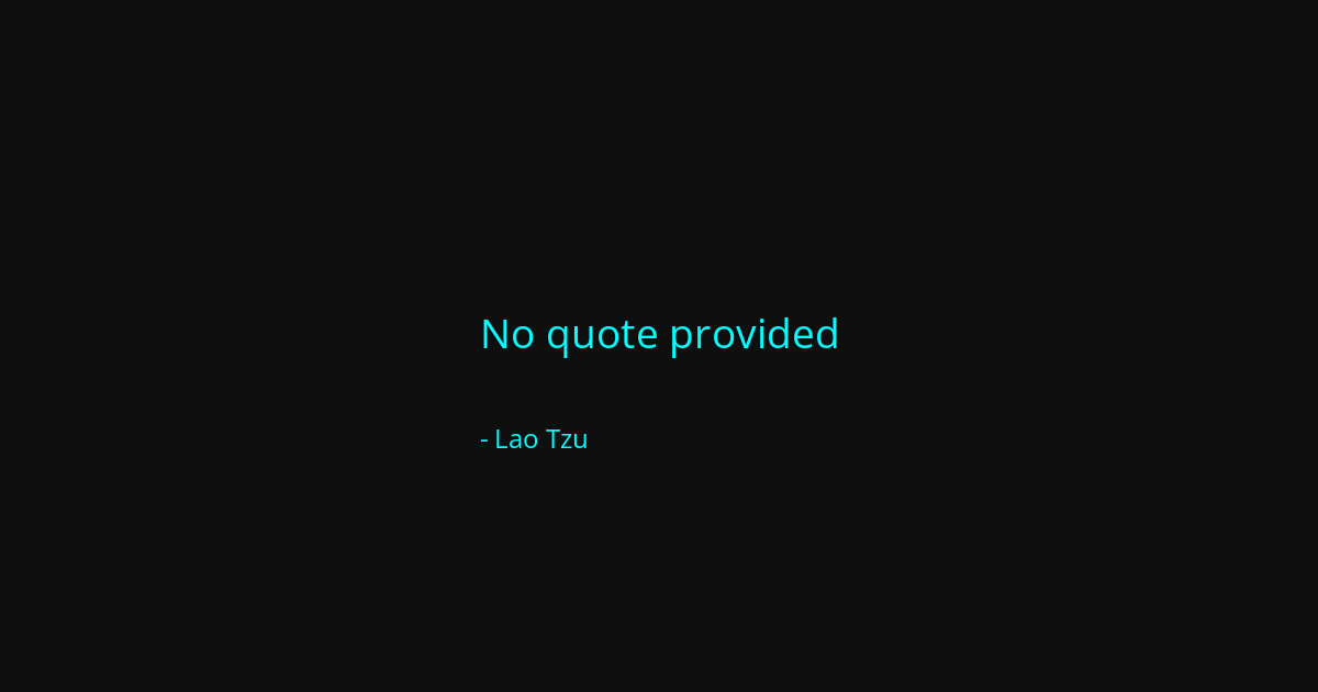 Quote by Lao Tzu