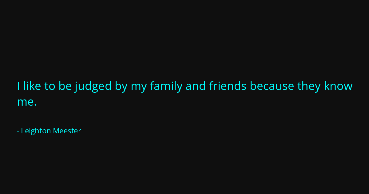 Quote by Leighton Meester