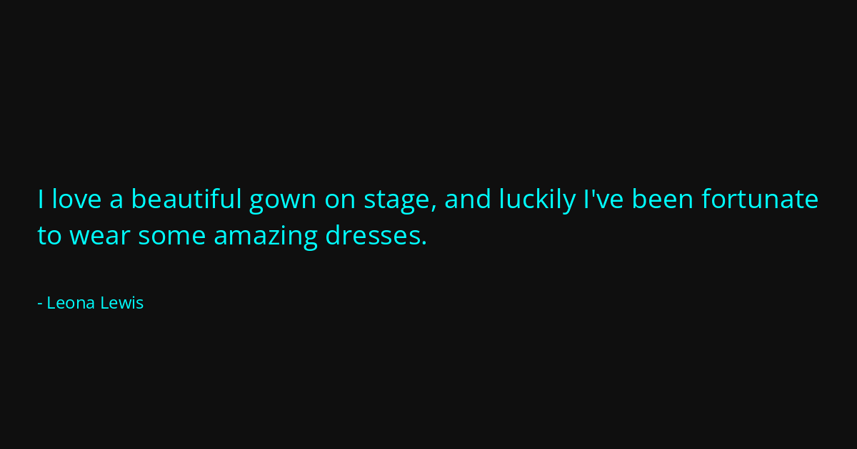 Quote by Leona Lewis