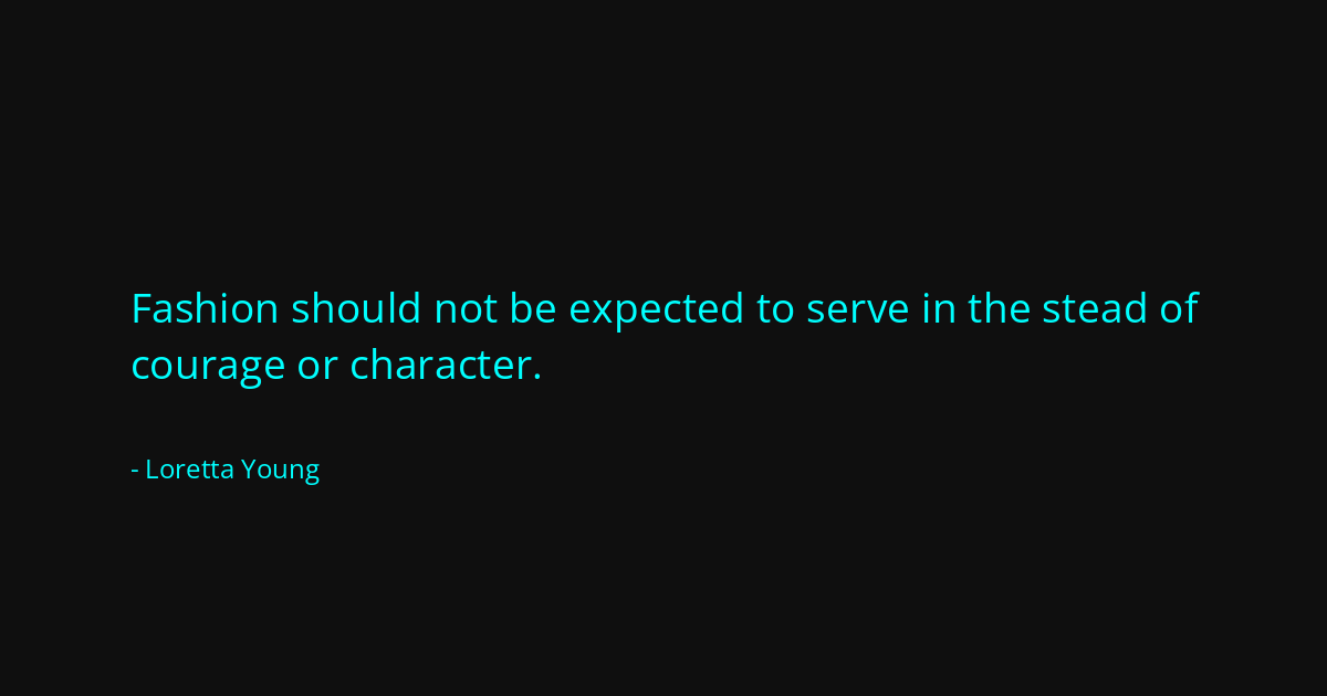 Quote by Loretta Young