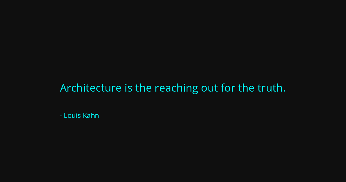 Quote by Louis Kahn