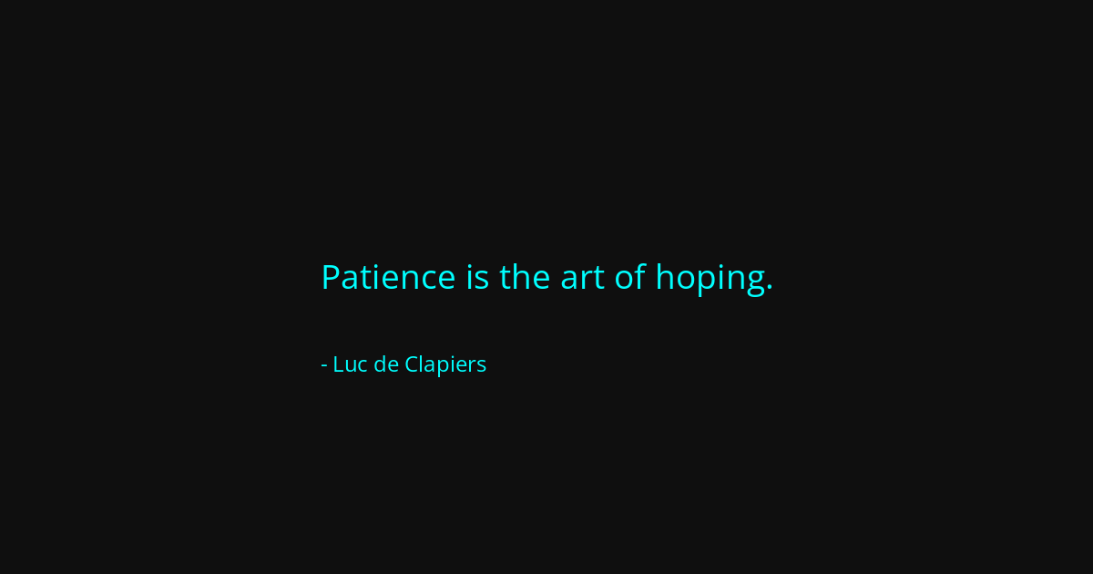 Quote by Luc de Clapiers
