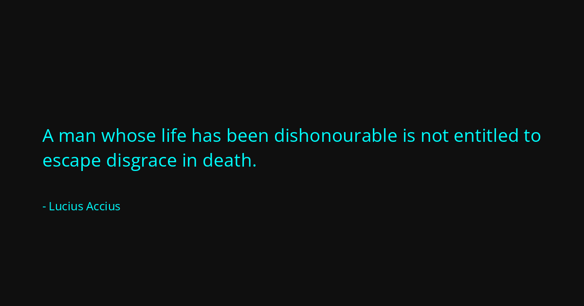 Quote by Lucius Accius