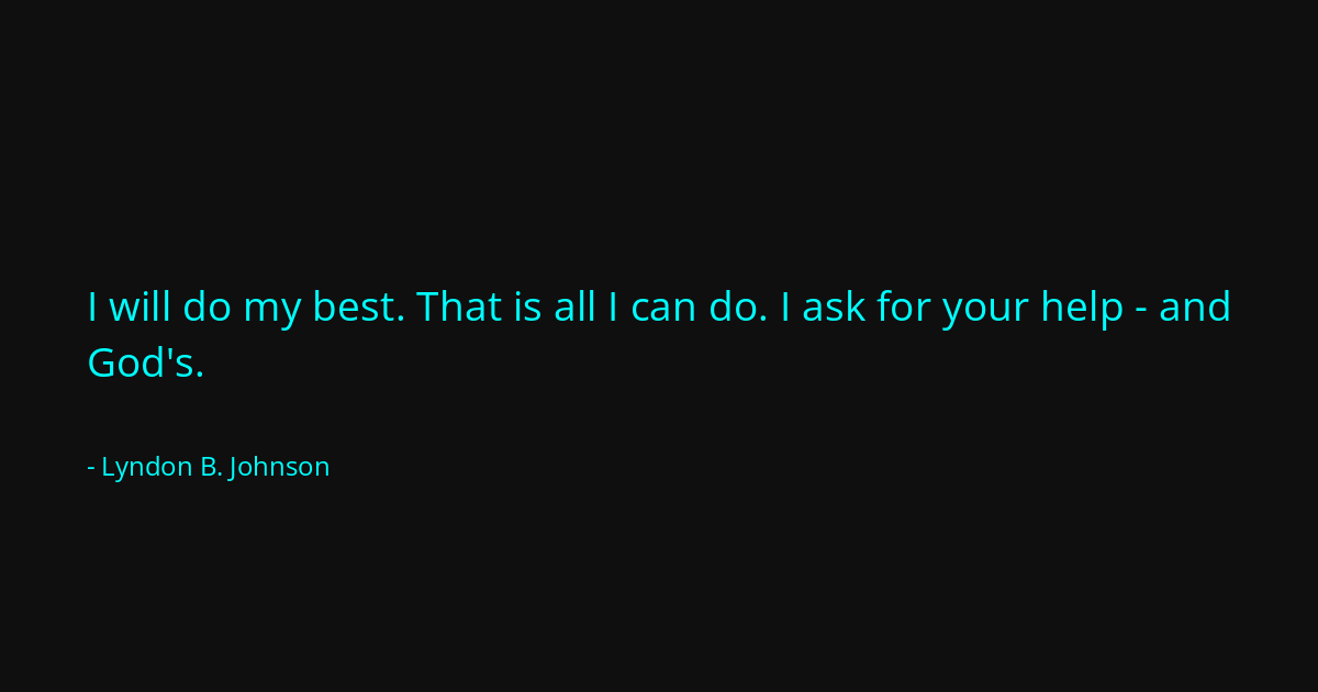 Quote by Lyndon B. Johnson