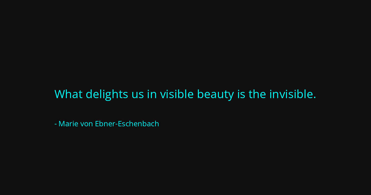 Quote by Marie von Ebner-Eschenbach