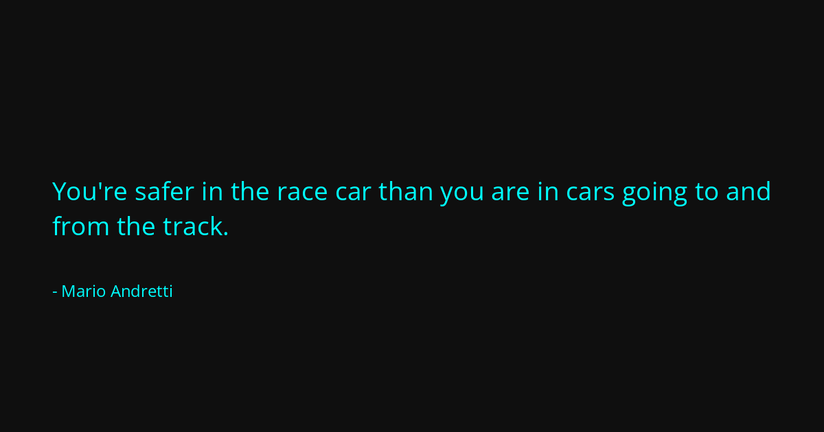 Quote by Mario Andretti