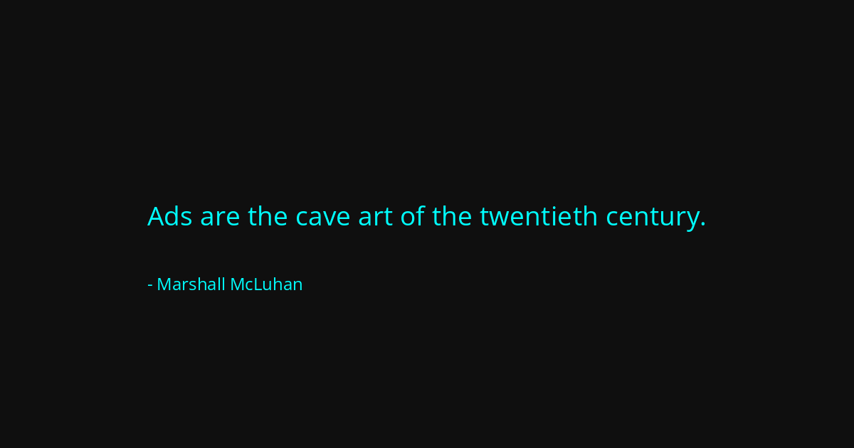 Quote by Marshall McLuhan