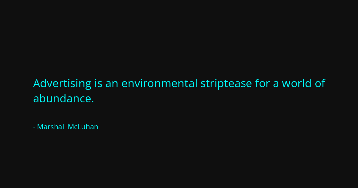 Quote by Marshall McLuhan