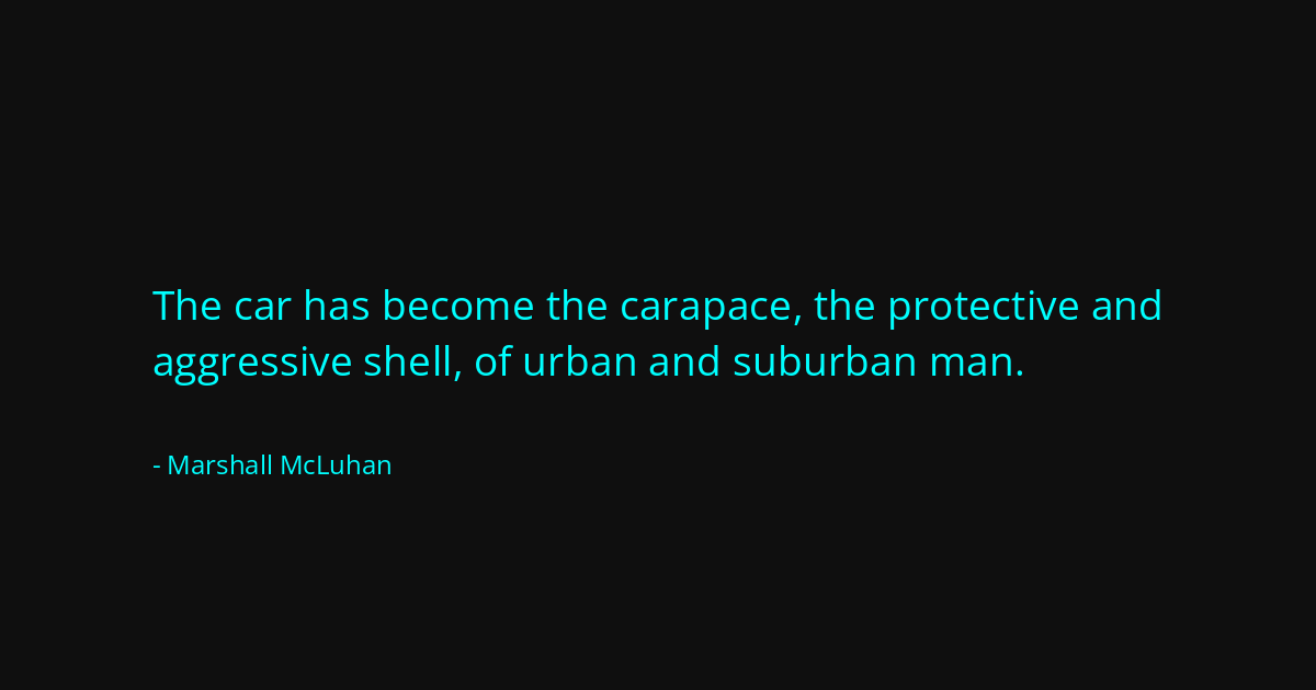 Quote by Marshall McLuhan