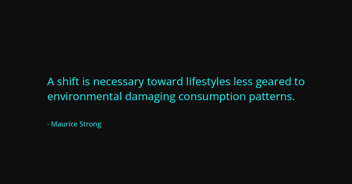 Quote by Maurice Strong