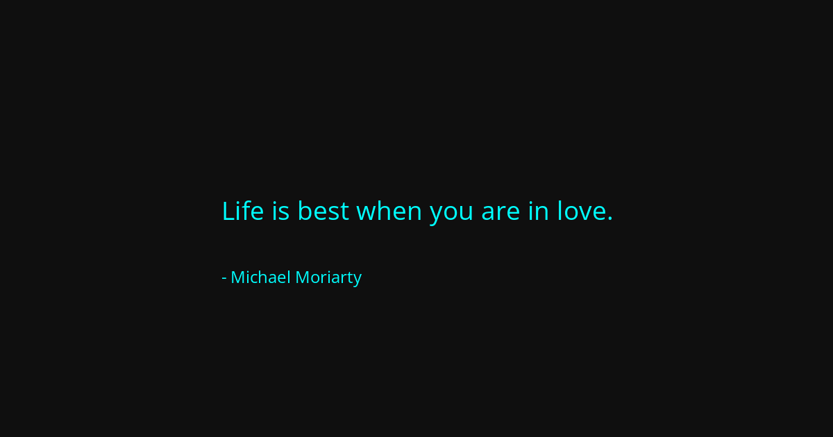 Quote by Michael Moriarty