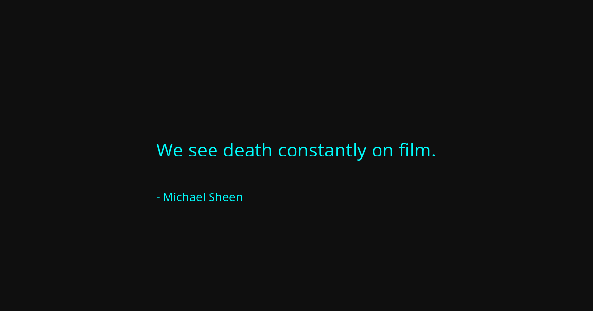 Quote by Michael Sheen
