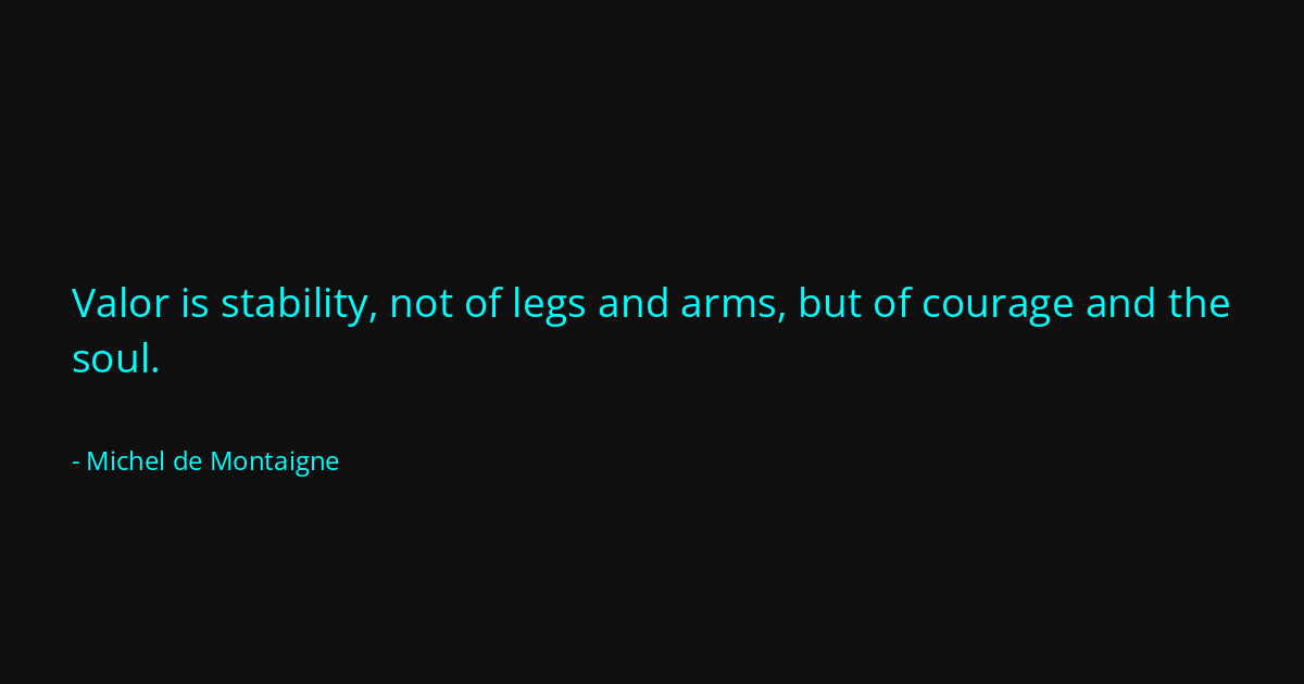 Quote by Michel de Montaigne