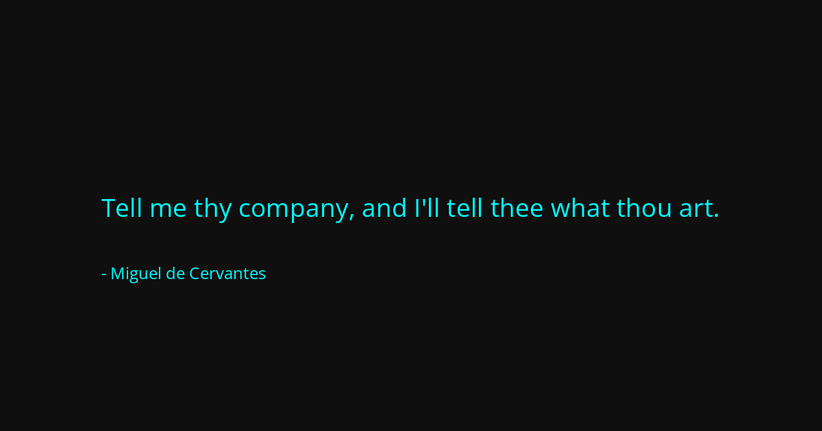 Quote by Miguel de Cervantes