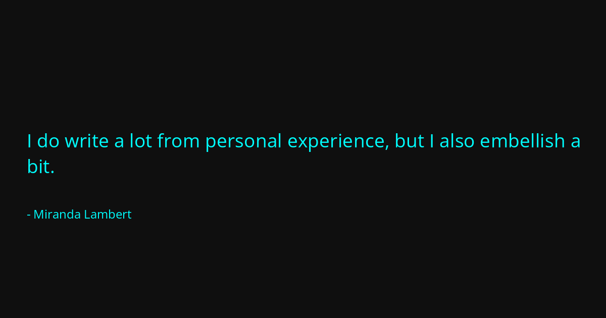 Quote by Miranda Lambert