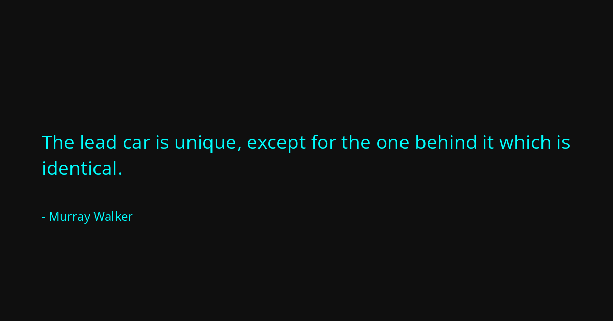 Quote by Murray Walker